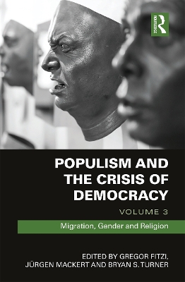 Populism and the Crisis of Democracy: Volume 3: Migration, Gender and Religion book