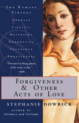 Forgiveness and Other Acts of Love book
