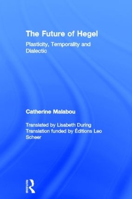Future of Hegel by Catherine Malabou