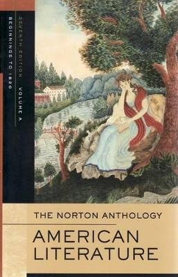 The Norton Anthology of American Literature 7E Volumes A, B, C, D and E by Nina Baym