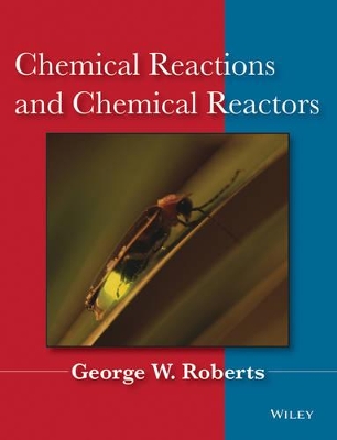 Chemical Reactions and Chemical Reactors book