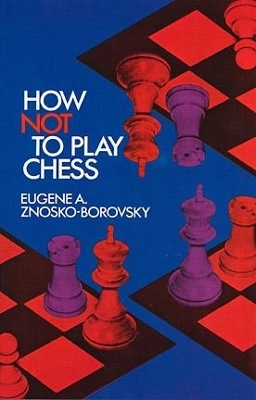 How Not to Play Chess book