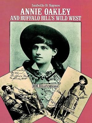 Annie Oakley and Buffalo Bill's Wild West book