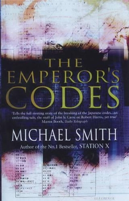 The Emperor's Codes: Bletchley Park's Role in Breaking Japan's Secret Ciphers book