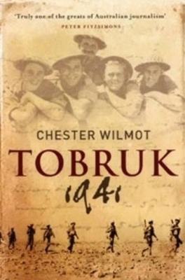 Tobruk 1941 by Chester Wilmot