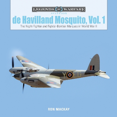 De Havilland Mosquito, Vol. 1: The Night-Fighter and Fighter-Bomber Marques in World War II book