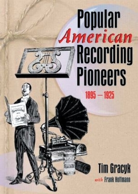 Popular American Recording Pioneers by Frank Hoffmann