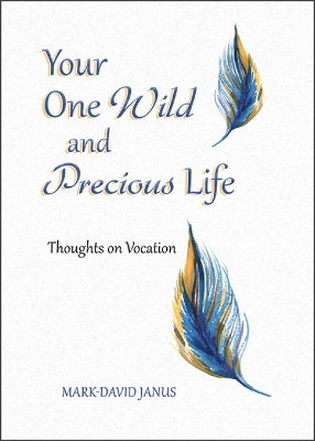 Your One Wild and Precious Life book