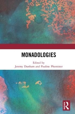 Monadologies by Jeremy Dunham