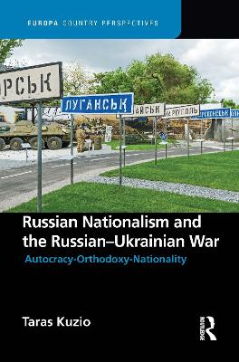 Russian Nationalism and the Russian-Ukrainian War by Taras Kuzio