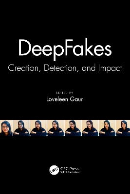 DeepFakes: Creation, Detection, and Impact book