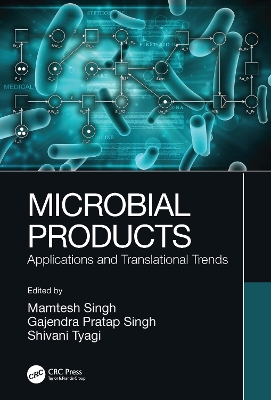 Microbial Products: Applications and Translational Trends book