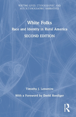 White Folks: Race and Identity in Rural America by Timothy J. Lensmire