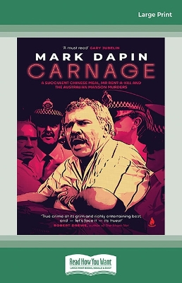 Carnage: A succulent Chinese meal, Mr Rent-a-Kill and the Australian Manson murders by Mark Dapin
