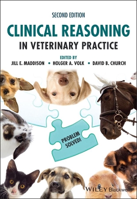 Clinical Reasoning in Veterinary Practice: Problem Solved! book