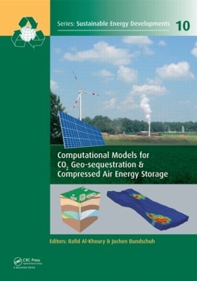 Computational Models for CO2 Geo-sequestration & Compressed Air Energy Storage book