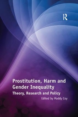 Prostitution, Harm and Gender Inequality by Maddy Coy