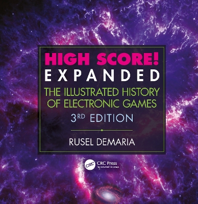 High Score! Expanded: The Illustrated History of Electronic Games 3rd Edition book