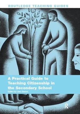 Practical Guide to Teaching Citizenship in the Secondary School book