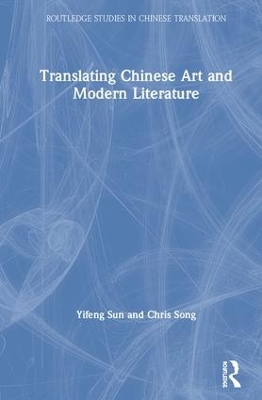 Translating Chinese Art and Modern Literature book