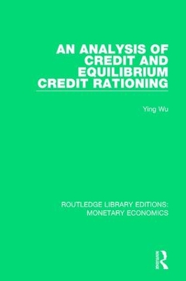 An An Analysis of Credit and Equilibrium Credit Rationing by Ying Wu