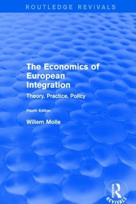 Revival: The Economics of European Integration (2001) by Willem Molle