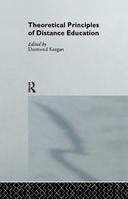 Theoretical Principles of Distance Education by Desmond Keegan