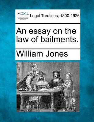 An Essay on the Law of Bailments. book