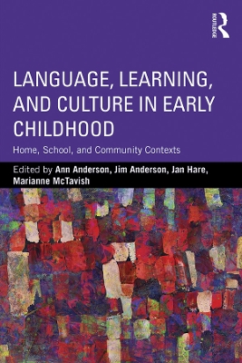 Language, Learning, and Culture in Early Childhood: Home, School, and Community Contexts book