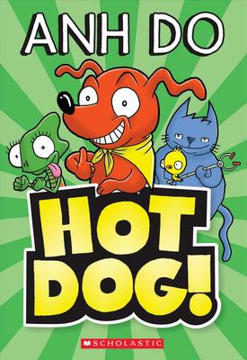 Hotdog! #1: Volume 1 by Anh Do