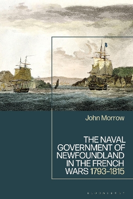 The Naval Government of Newfoundland in the French Wars: 1793-1815 book