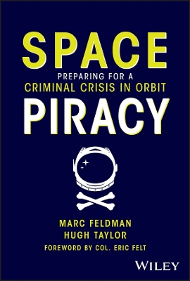 Space Piracy: Preparing for a Criminal Crisis in Orbit book