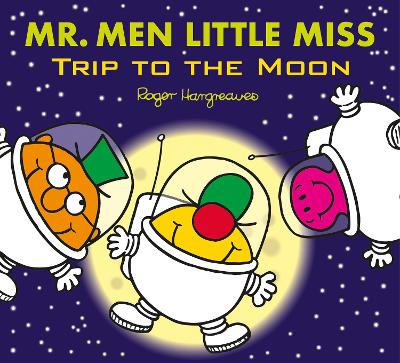 Mr. Men: Trip to the Moon by Adam Hargreaves