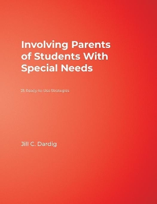 Involving Parents of Students With Special Needs by Jill C. Dardig