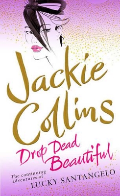 Drop Dead Beautiful by Jackie Collins