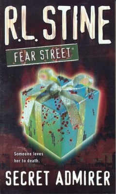 The Secret Admirer: Fear Street by R. L. Stine