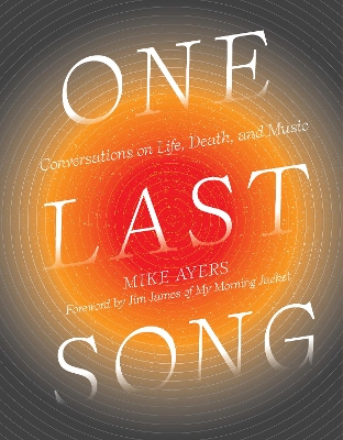 One Last Song: Conversations on Life, Death, and Music book