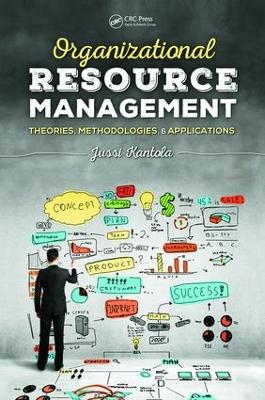 Organizational Resource Management by Jussi Kantola
