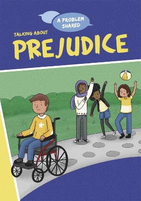 Talking About Prejudice by Louise Spilsbury
