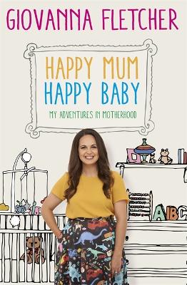 Happy Mum, Happy Baby by Giovanna Fletcher