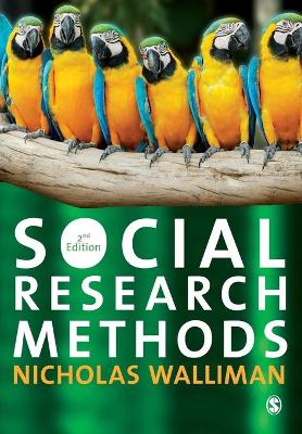 Social Research Methods by Nicholas Stephen Robert Walliman