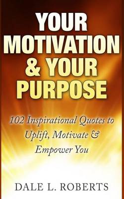 Your Motivation & Your Purpose book