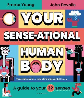 Your SENSE-ational Human Body: A Sensational Guide to Your 32 Senses book