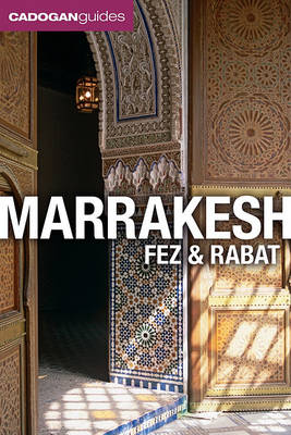Cadogan Guides Marrakesh, Fez & Rabat book