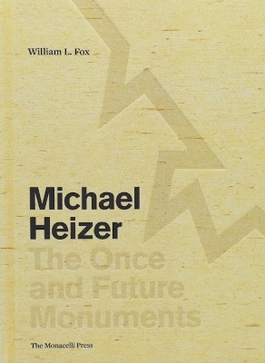 Michael Heizer: The Once and Future Monuments book