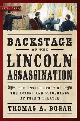 Backstage at the Lincoln Assassination book