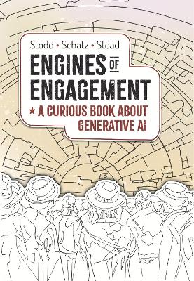 Engines of Engagement - A Curious Book about Generative AI: 2023 book