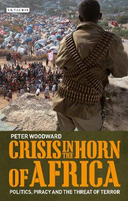 The Crisis in the Horn of Africa by Peter Woodward