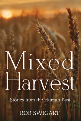 Mixed Harvest: Stories from the Human Past book