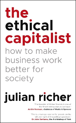 Ethical Capitalist: How to Make Business Work Better for Society book
